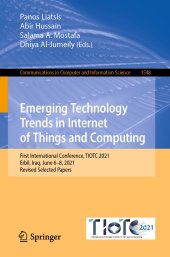 book Emerging Technology Trends in Internet of Things and Computing: First International Conference, TIOTC 2021, Erbil, Iraq, June 6–8, 2021, Revised ... in Computer and Information Science)