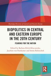 book Biopolitics in Central and Eastern Europe in the 20th Century: Fearing for the Nation