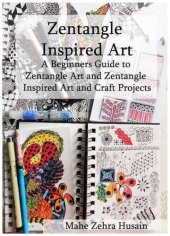 book Zentangle Inspired Art: A Beginners Guide to Zentangle Art and Zentangle Inspired Art and Craft Projects