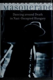 book Masquerade: dancing around death in Nazi-occupied Hungary