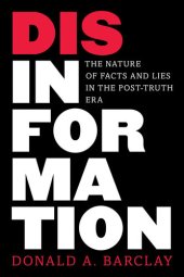 book Disinformation: The Nature of Facts and Lies in the Post-Truth Era