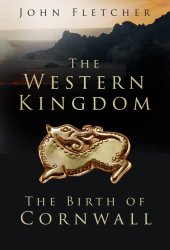 book The Western Kingdom: The Birth of Cornwall