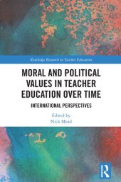 book Moral and Political Values in Teacher Education over Time: International Perspectives