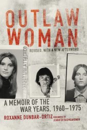 book Outlaw Woman: A Memoir of the War Years, 1960–1975, Revised Edition