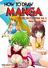 book How To Draw Manga Volume 35: Costume Encyclopedia Volume 3: Sexy Sports Wear