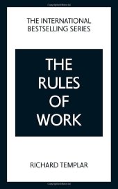 book The Rules of Work: A Definitive Code for Personal Success