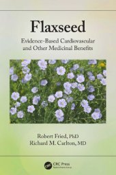 book Flaxseed: Evidence-Based Cardiovascular and Other Medicinal Benefits