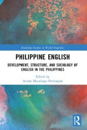 book Philippine English: Development, Structure, and Sociology of English in the Philippines