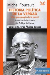 book Historia política de la verdad: una genealogía de la moral : breviarios de los cursos del Collège de France