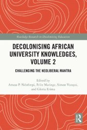 book Decolonising African University Knowledges, Volume 2: Challenging the Neoliberal Mantra