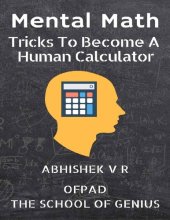book Mental Math_ Tricks To Become A Human Calculator_ For Speed Math, Math Tricks, Vedic Math Enthusiasts, GMAT, GRE, SAT Students  Case Interview Study Book 1-Ofpad (2017)