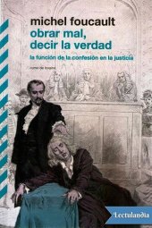 book Obrar mal, decir la verdad: función de la confesión en la justicia