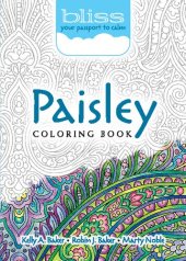 book BLISS Paisley Coloring Book: Your Passport to Calm