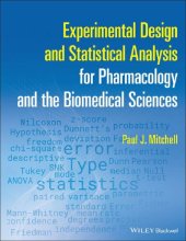 book Experimental Design and Statistical Analysis for Pharmacology and the Biomedical Sciences Paul J. Mitchell