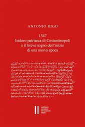 book 1347. Isidoro patriarca di Costantinopoli e il breve sogno dell'inizio di una nuova epoca