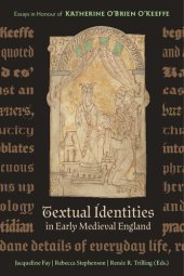 book Textual Identities in Early Medieval England: Essays in Honour of Katherine O'Brien O'Keeffe