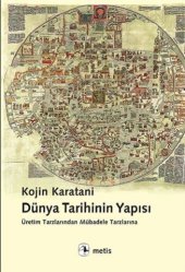 book Dünya Tarihinin Yapısı: Üretim Tarzlarından Mübadele Tarzlarına