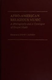 book Afro-American religious music : a bibliography and a catalogue of gospel music