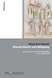 book Klosterflucht und Bittgang: Apostasie und monastische Mobilität im 15. Jahrhundert