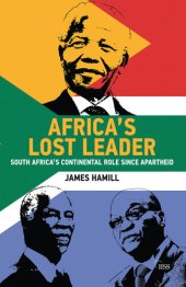 book Africa's Lost Leader: South Africa's Continental Role Since Apartheid