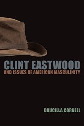 book Clint Eastwood and Issues of American Masculinity