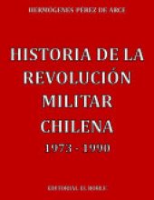 book Historia de la Revolución Militar Chilena 1973 - 1990