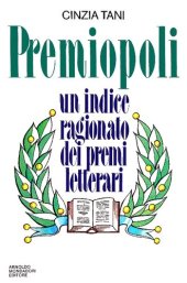 book Premiopoli. Un indice ragionato dei premi letterari