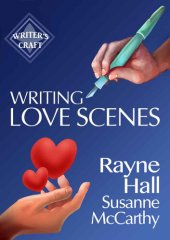 book Writing Love Scenes: Professional Techniques for Fiction Authors