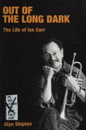 book Out of the Long Dark : the Life of Ian Carr