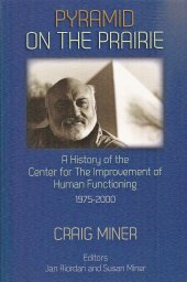 book Orthomolecular Medicine : Riordan Clinic - Pyramid on the Prairie: A History of the Center for the Improvement of Human Functioning, 1975-2000