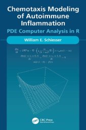 book Chemotaxis Modeling of Autoimmune Inflammation: PDE Computer Analysis in R