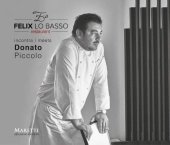 book Felix Lo Basso Restaurant Milan: Felix Lo Basso meets Donato Piccolo