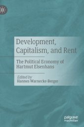 book Development, Capitalism, and Rent: The Political Economy of Hartmut Elsenhans