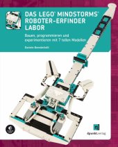 book Das LEGO®-MINDSTORMS®-Roboter-Erfinder-Labor: Bauen, programmieren und experimentieren mit 7 tollen Modellen