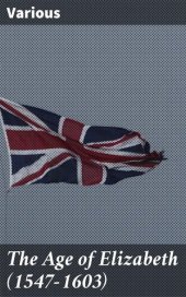 book The Age of Elizabeth (1547-1603)