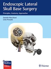 book Endoscopic Lateral Skull Base Surgery: Principles, Anatomy, Approaches