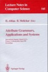 book Attribute Grammars, Applications and Systems: International Summer School SAGA Prague, Czechoslovakia, June 4–13, 1991 Proceedings