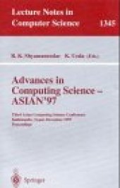 book Advances in Computing Science — ASIAN'97: Third Asian Computing Science Conference Kathmandu, Nepal, December 9–11, 1997 Proceedings