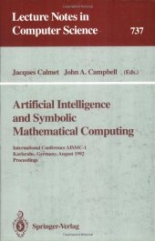 book Artificial Intelligence and Symbolic Mathematical Computing: International Conference AISMC-1 Karlsruhe, Germany, August 3–6, 1992 Proceedings