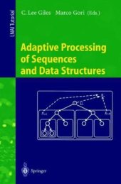 book Adaptive Processing of Sequences and Data Structures: International Summer School on Neural Networks “E.R. Caianiello” Vietri sul Mare, Salerno, Italy September 6–13, 1997 Tutorial Lectures