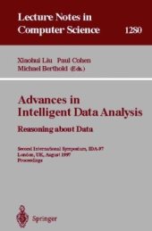 book Advances in Intelligent Data Analysis Reasoning about Data: Second International Symposium, IDA-97 London, UK, August 4–6, 1997 Proceedings