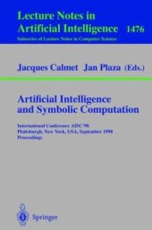 book Artificial Intelligence and Symbolic Computation: International Conference AISC’98 Plattsburg, New York, USA, September 16–18, 1998 Proceedings