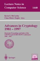 book Advances in Cryptology 1981 – 1997: Electronic Proceedings and Index of the CRYPTO and EUROCRYPT Conferences 1981 – 1997