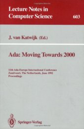 book Ada: Moving Towards 2000: 11th Ada-Europe International Conference Zandvoort, The Netherlands, June 1–5, 1992 Proceedings