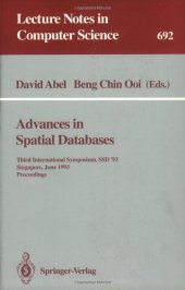 book Advances in Spatial Databases: Third International Symposium, SSD '93 Singapore, June 23–25, 1993 Proceedings