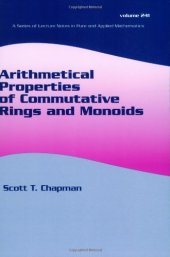 book Arithmetical Properties of Commutative Rings and Monoids 
