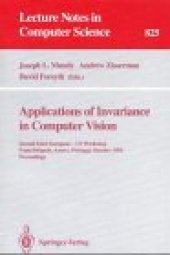 book Applications of Invariance in Computer Vision: Second Joint European — US Workshop Ponta Delgada, Azores, Portugal October 9–14, 1993 Proceedings