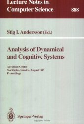 book Analysis of Dynamical and Cognitive Systems: Advanced Course Stockholm, Sweden, August 9–14, 1993 Proceedings