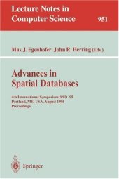 book Advances in Spatial Databases: 4th International Symposium, SSD'95 Portland, ME, USA, August 6–9, 1995 Proceedings