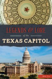 book Legends Lore of the Texas Capitol